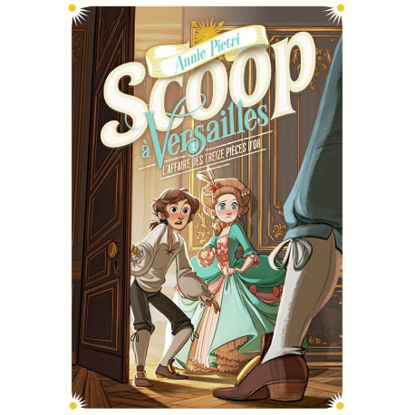 Scoop à versailles - L'affaire des treize pièces d'or