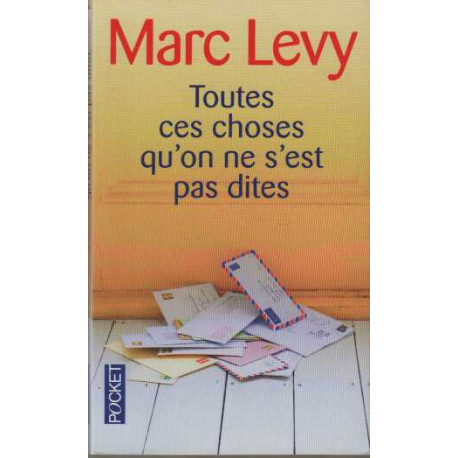 Toutes ces choses qu'on ne s'est pas dites