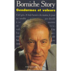 Borniche story / gendarmes et voleurs