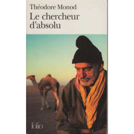 Le Chercheur D'absolu. Suivi De Textes De Combat