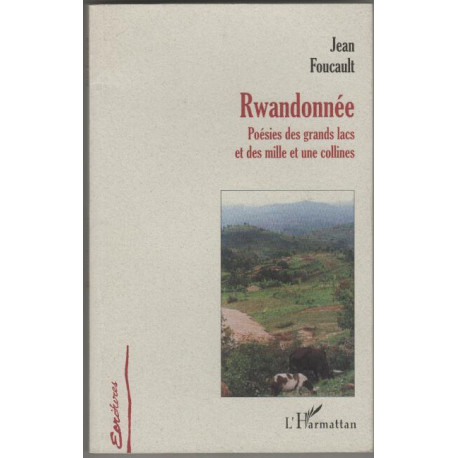 Rwandonnee Poesies des Grands Lacs et des Mille et une