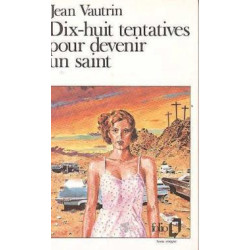 Dix-huit tentatives pour devenir un saint