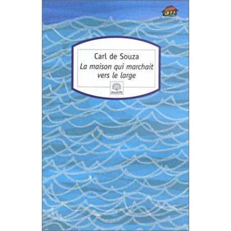 La maison qui marchait vers le large