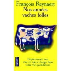 Nos années vaches folles