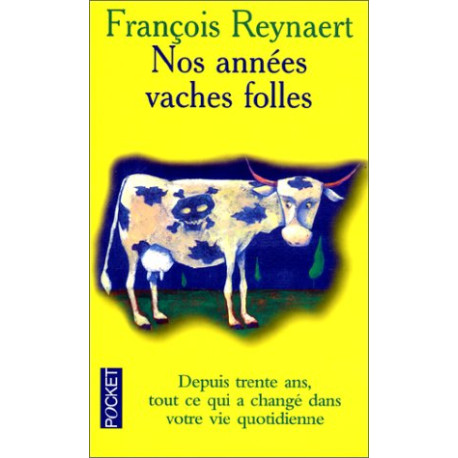 Nos années vaches folles