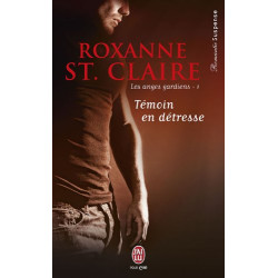 Les anges gardiens Tome 1 : Témoin en détresse