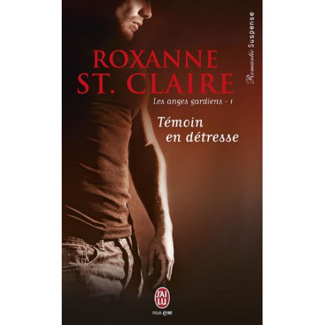 Les anges gardiens Tome 1 : Témoin en détresse