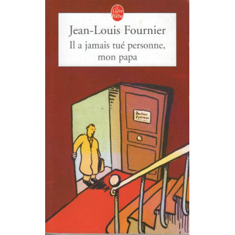 Il a jamais tué personne mon papa