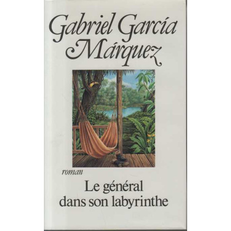 Le general dans son labyrinthe