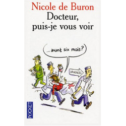 Docteur puis-je vous voir... avant six mois
