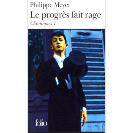 Chroniques I&nbsp;:&nbsp;Le Progrès fait rage