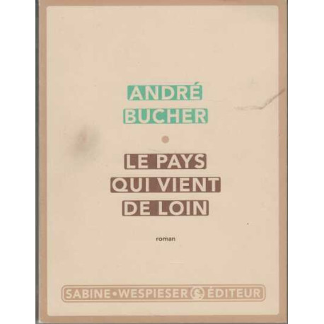 Le pays qui vient de loin