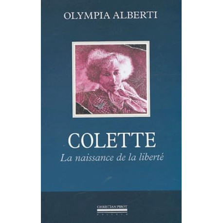 Colette: La Naissance de la Liberté