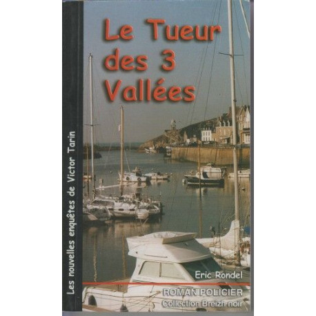 Le tueur des 3 vallees (les aventures de Victor Tarin)