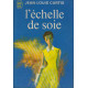 L'echelle de soie
