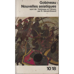 Nouvelles Asiatiques - Suivi De Gobineau et L'orient Par R....