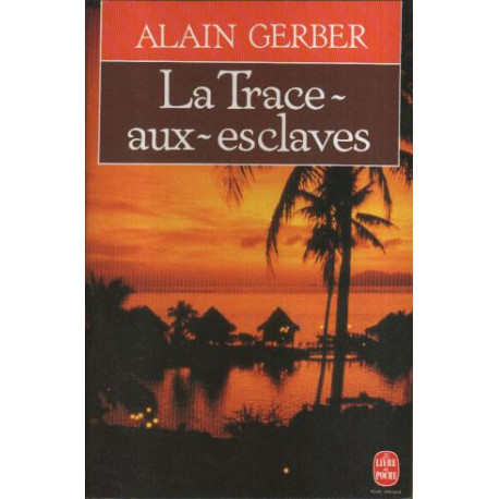 La trace aux esclaves