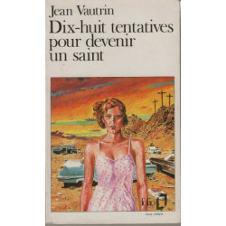 Dix-huit tentatives pour devenir un saint