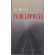 Peur express
