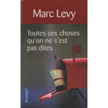 Toutes ces choses qu'on ne s'est pas dites