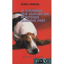 Je voudrais que quelqu'un m'attende quelque part