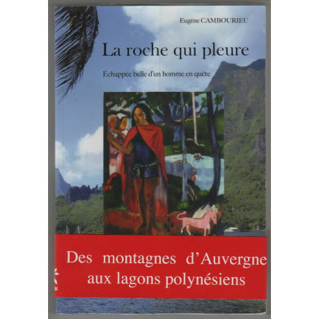La roche qui pleure echappee belle d'un homme en quete