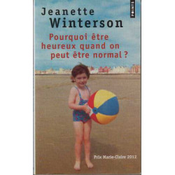 Pourquoi être heureux quand on peut être normal