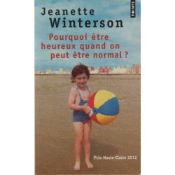 Pourquoi être heureux quand on peut être normal