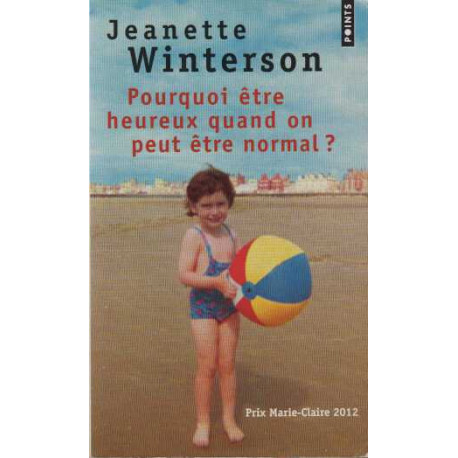 Pourquoi être heureux quand on peut être normal