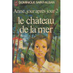 Anne Jour après Jour tome 2 le chateau de la mer