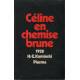 Céline en chemise brune ou le Mal du présent