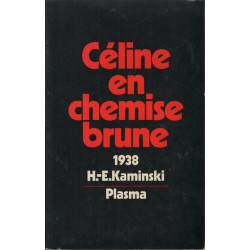 Céline en chemise brune ou le Mal du présent