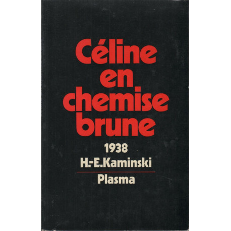 Céline en chemise brune ou le Mal du présent