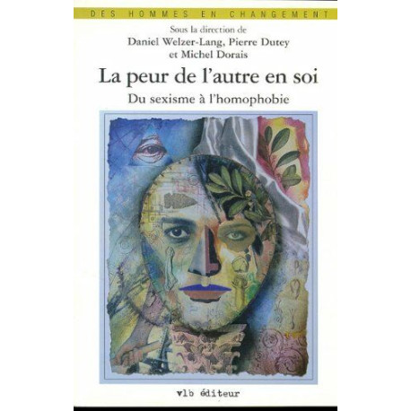 La Peur de l'autre en soi du sexime à l'homophobie