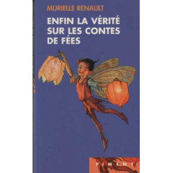 Enfin La Vérité Sur Les Contes De Féés