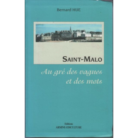Saint-Malo au gré des vagues et des mots