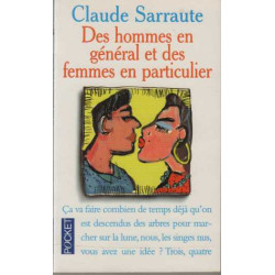 Des hommes en general et des femmes en particulier