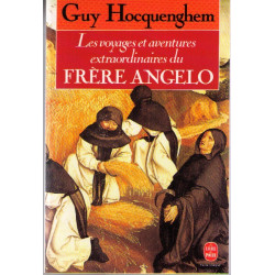 Les voyages et aventures extraordinaires du frere angelo : roman