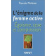L'Enigme de la femme active : Egoïsme sexe et compassion