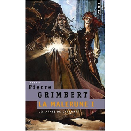 La Malerune Tome 1 : Les Armes de Garamont