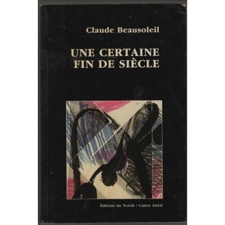 Une certaine fin de siècle tome 2 avec des collages de celyne fortin