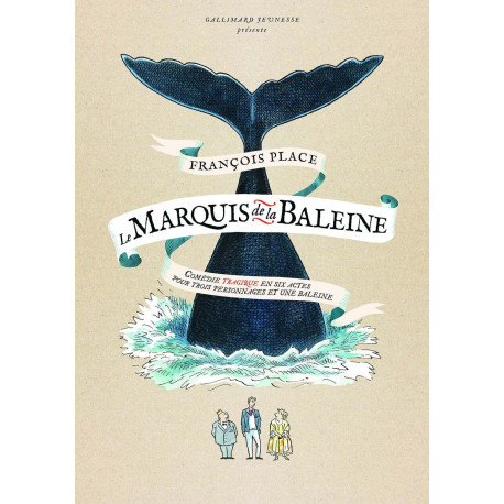 Le marquis de la baleine: Comédie tragique en six actes pour trois...