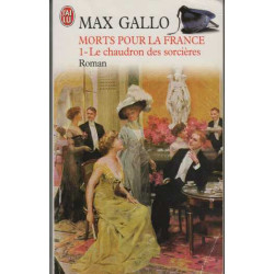 Morts pour la France : Tome 1 Le chaudron des sorcières (1913-1915)