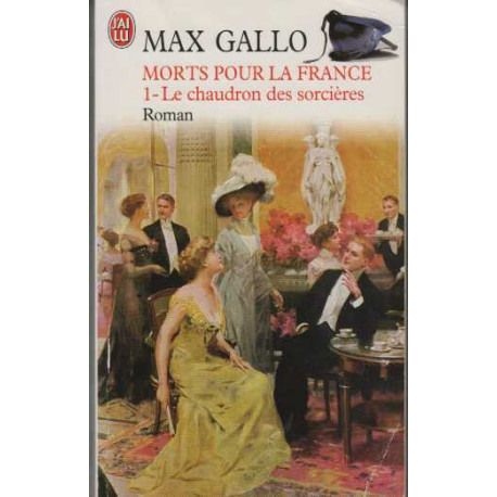 Morts pour la France : Tome 1 Le chaudron des sorcières (1913-1915)