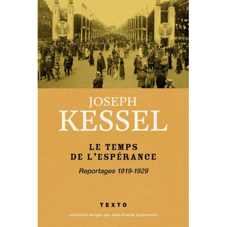 Le Temps de l'espérance : Reportages 1919-1929