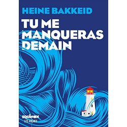 Tu me manqueras demain