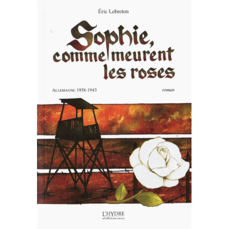 Sophie comment meurent les roses