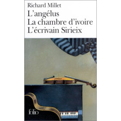 L'Angélus suivi de "La Chambre d'ivoire" et "L'Ecrivain Sirieix