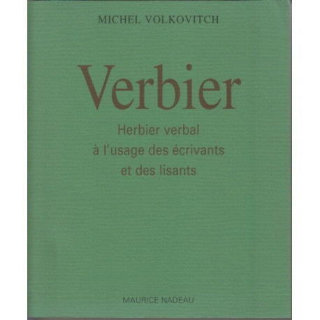 Verbier Herbier verbal à l'usage des écrivants et des lisants