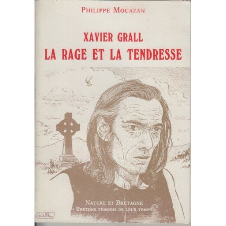 Xavier grall la rage et la tendresse